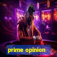 prime opinion